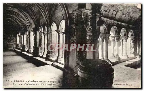 Cartes postales Arles Cloitre Saint Trophime Puits et Galerie