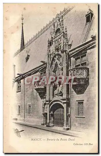 Ansichtskarte AK Nancy Porterie du Palais Ducal