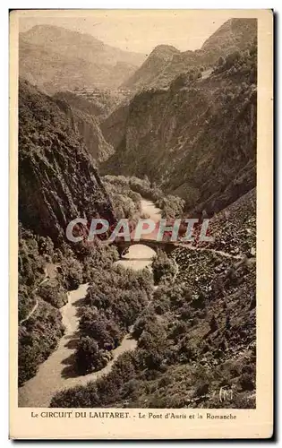 Ansichtskarte AK Le Circuit du Lautaret Le Pont d&#39Auris et la Romanche