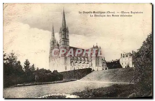 Cartes postales La Chapelle Montligeon Oeuvre Expiatoire La Basilique des Ames Delaissees