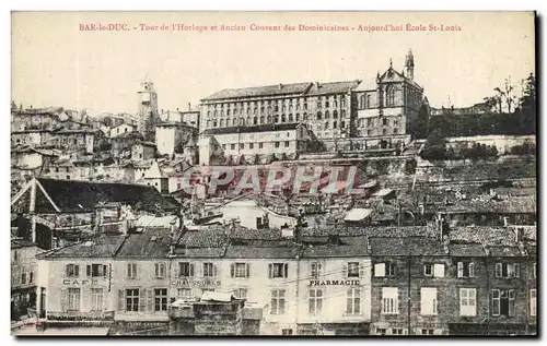 Cartes postales Bar Le Duc Tour De L'Horloge Et Ancien couvent des Dominicains Ecole St louis
