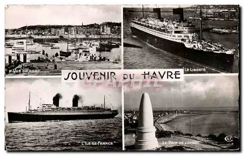 Cartes postales moderne Souvenir du Havre Le Liberte L&#39ile de France Le pain de sucre Bateaux Paquebot