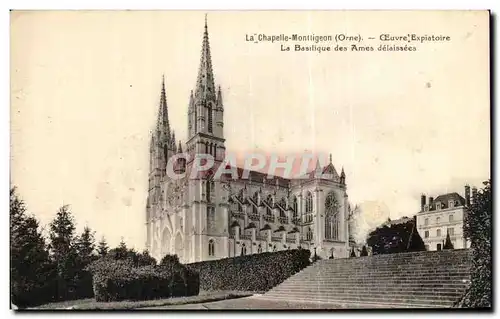 Cartes postales La Chapelle Montltigeon Oeuvre Expiatoire La Basilique des Ames delaissees