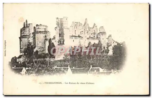 Ansichtskarte AK Pierrefonds Les Ruines du Vieux Chateau