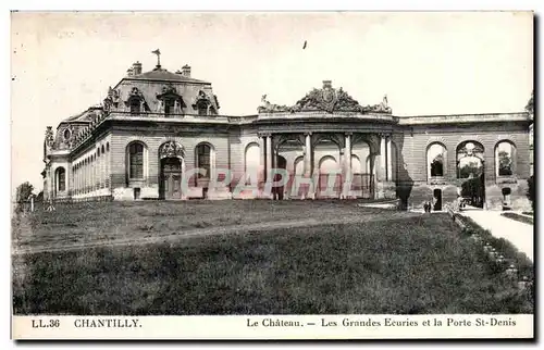 Cartes postales Chantilly Le Chateau Les Grandes Ecuries Et La Porte St Denis