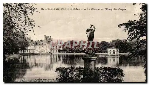 Cartes postales Palais de Fontainebleau Le Chateau et L&#39Etang des Carpes