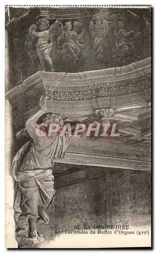 Cartes postales La Chaise Dieu Les Cariatides du Buffet d'Orgues