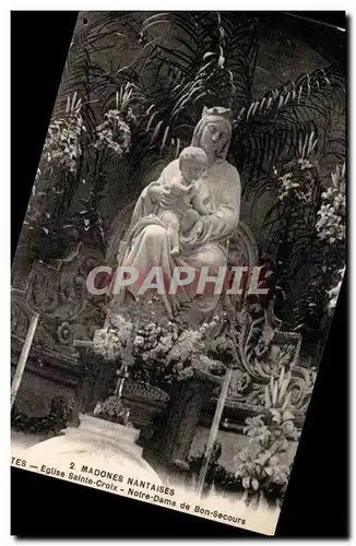 Cartes postales Madones Nantaises Eglise sainte Croix Notre Dame de Bon Secours