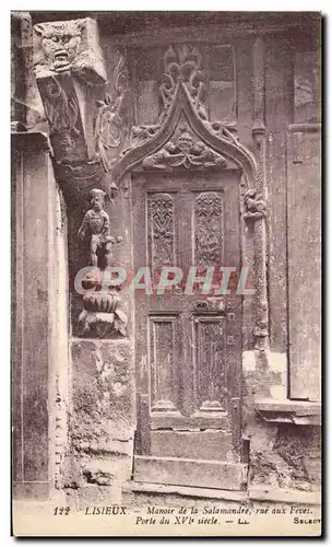 Ansichtskarte AK Lisieux Manoir de la Salamandre rue aux Feves Porte du 16eme