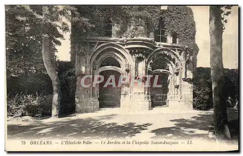 Ansichtskarte AK Orleans L&#39hotel de Ville Le jardin et la Chapelle Saint Jacques