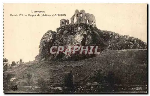 Ansichtskarte AK L&#39Auvergne Cantal Ruines du Chateau d&#39Apchon