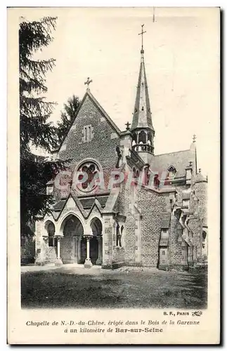 Cartes postales Paris Chapelle de Chene erigee dans le Bois de la Garenne a un kilometre de Bar Sur Seine