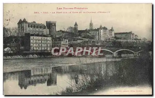 Cartes postales Pau Le Pont sur Le Gave Et Le Chateau D&#39Henri IV