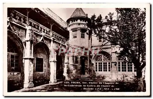 Cartes postales Tours ancien Cloitre du Chapitre de la Cathedrale St Gatien dit cloitre de Psalette