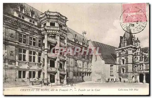 Ansichtskarte AK Chateau De Blois aile de Francois 1er Facade sur la Cour