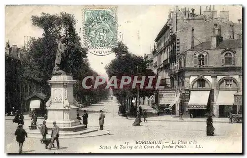 Ansichtskarte AK Bordeaux La Place et la Statue de Tourny et le Cours du Jardin Public