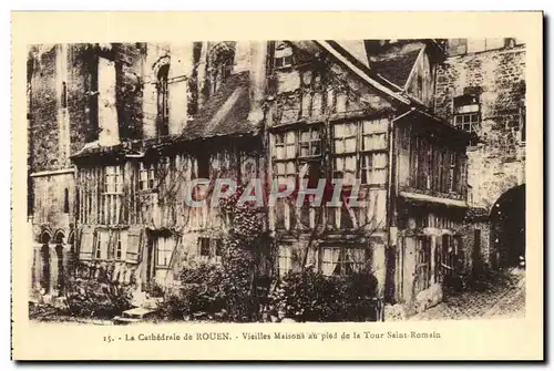 Cartes postales La Cathedrale de Rouen Vieilles Maisons au pied de la Tour Saint Romain