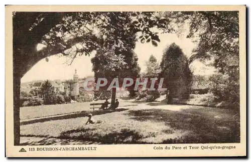 Ansichtskarte AK Bourbon I&#39Archambault Coin Du Parc Et Tour Qui Qu&#39en Grogne