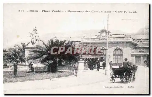 REPRO Toulon Place Vaubean Monument Des Combattants Gare PLM