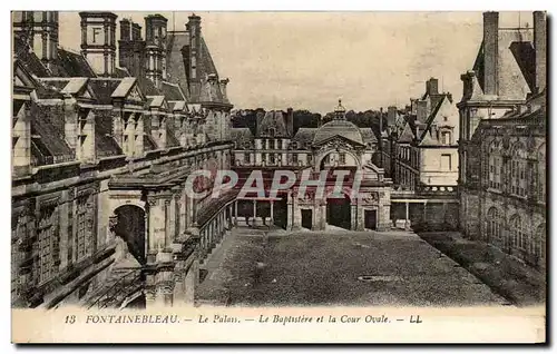 Ansichtskarte AK Fontainebleau Le Palais Le Baptistere et la Cour Ovale