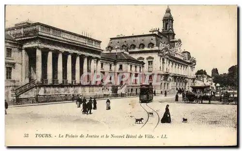 Ansichtskarte AK Tours Le Palais de Justice et le Nouvel Hotel de Ville