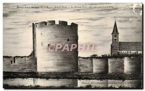 Cartes postales Bray Sur Seine Ancien Bray La Grosse Tour Detruite Sour Louis