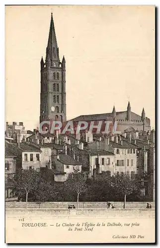 Cartes postales Toulouse Le Clocher de l&#39Eglise de la Dalbade Vue Prise du pont neuf