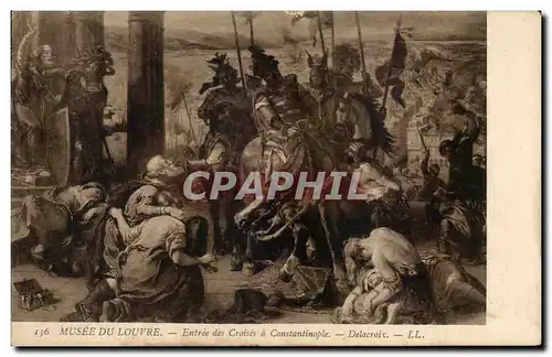 Cartes postales Musee du Louvre Paris Entree des Croises a Constantinople Delacroix Turquie