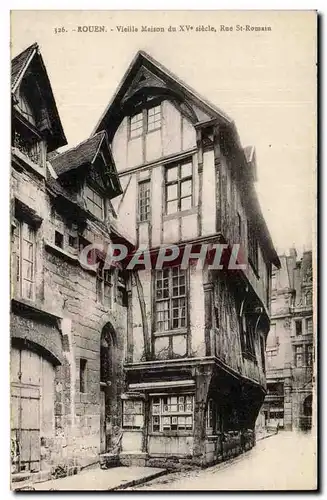 Ansichtskarte AK Rouen Vieille Maison du 15eme Siecle Rue St Romain