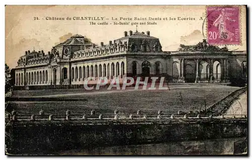 Cartes postales Chateau de Chantilly La Porte Saint Denis et les Ecuries