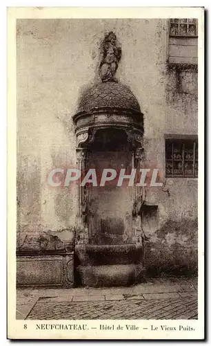 Ansichtskarte AK Neufchateau Hotel de Ville Le Vieux Puits