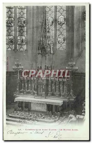 Cartes postales Cathedraie De Saint Claude Le Maitre Autel