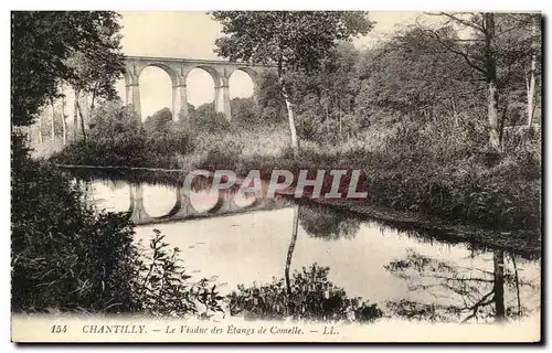 Ansichtskarte AK Chantilly Le Viaduc des Etangs de Comelle