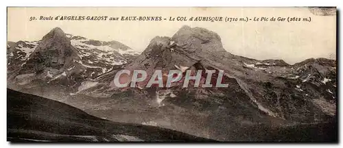 Cartes postales Route D&#39Argeles Gazost Aux Eaux Bonnes Le Col D&#39Aubisque Le Pic De Ger