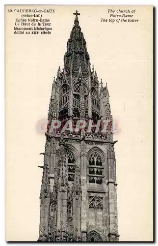 Ansichtskarte AK Caudebec en Caux Eglise Notre Dame Le haut de la Tour Monument historique edifie au Siecle The C