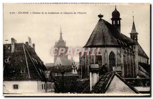 Cartes postales Colmar Clocher De La Cathedrale Et Chapelle De L'Hotel