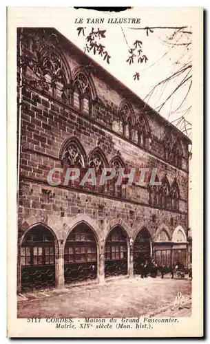 Cartes postales Le Tarn Illustre Cordes Maison du Grand Fauconnier Mairie Siecle