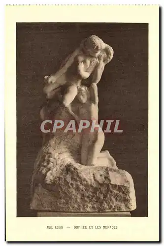 Cartes postales Aug Rodin Orphee et les menades