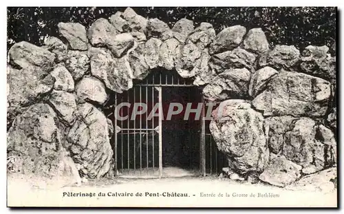 Cartes postales Pelerinage Du Calvaire De Pont Chateau Entree De La Grotte De Bethleem