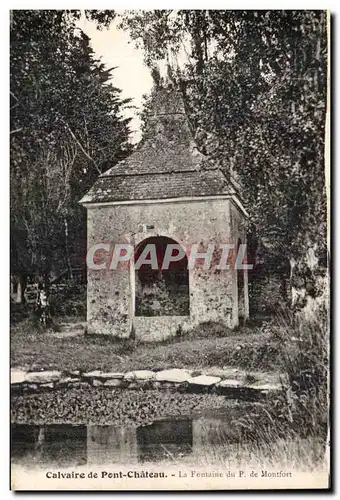 Cartes postales Calvaire de Pont Chateau La Fontaine du P de Montfort