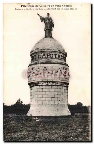 Ansichtskarte AK Pelerinage du Calvaire de Pont Chateau Statue du Bienheureux Pere du Montfort sur le Vieux Mouli