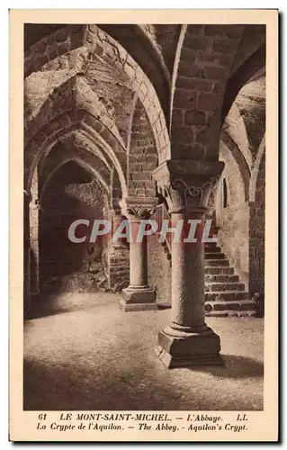 Cartes postales Le Mont Saint Michel L&#39Abbaye La Crypte de l&#39Aquilon