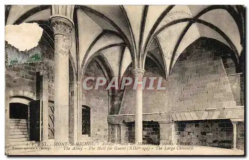 Cartes postales Le Mont St Michel Abbaye Salle des hotes Les grandes cheminees