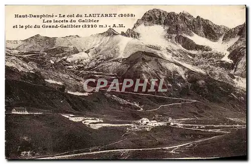 Cartes postales Haut Dauphine Le Col du Lautaret Les Lacets du Galibier et le Pic du Grand Gallbier