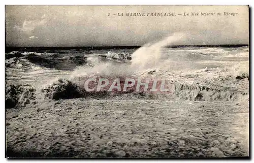 Ansichtskarte AK La Marine Francaise La Mer Brisant au Rivage