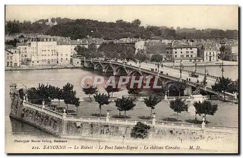 Ansichtskarte AK Bayonne Le Reduit Le Pont Saint Esprit Le Chateau Caradoz