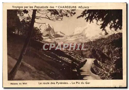 Cartes postales Voyagez par les Paquebots des Chargeurs Reunis La Route des Pyrenees Le Pic du Ger