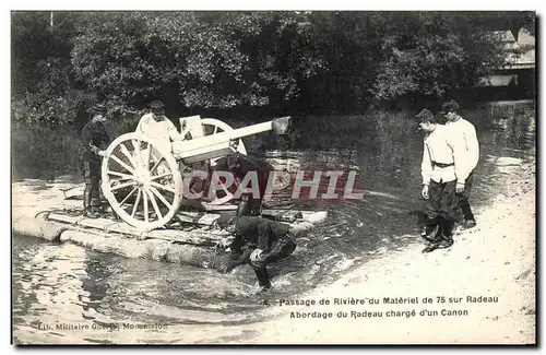 Cartes postales Passage de Riviere du Materiel de sur Radeau Abordage du radeau charge d&#39un canon Militaria