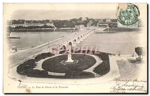 Cartes postales Tours Le Pont de Pierre et la Tranchee