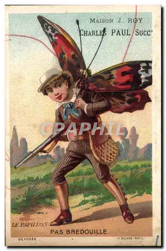 Chromo Maison Roy Le papillon Chasseur